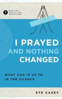 I Prayed and Nothing Changed : Fighting for Faith When God Seems Silent (Ask the Christian Counselor)