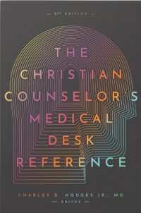The Christian Counselor's Medical Desk Reference, 2nd Edition : 2nd Edition （2ND）