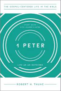 1 Peter : Life as an Outsider (The Gospel-centered Life in the Bible)