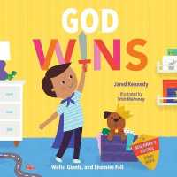 God Wins : Walls, Giants, and Enemies Fall (A Beginner's Gospel Story Book) （Board Book）