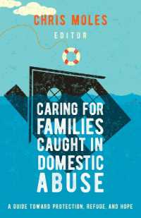 Caring for Families Caught in Domestic Abuse : A Guide toward Protection, Refuge, and Hope