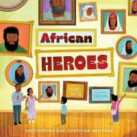 African Heroes : Discovering Our Christian Heritage