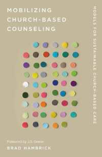 Mobilizing Church-Based Counseling : Models for Sustainable Church-Based Care (Church-based Counseling)