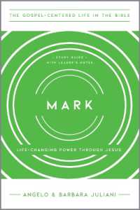 Mark : Life-Changing Power through Jesus (The Gospel-centered Life in the Bible)