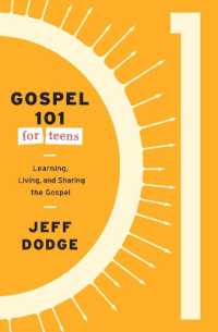 Gospel 101 for Teens : Learning, Living, and Sharing the Gospel