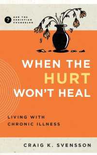 When the Hurt Won't Heal : Living with Chronic Illness (Ask the Christian Counselor)