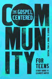The Gospel-Centered Community for Teens : Study Guide with Leader's Notes
