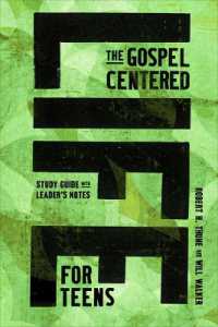 The Gospel-Centered Life for Teens : Study Guide with Leader's Notes