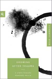 Growing after Trauma : 9 Steps toward Renewed Peace (Church-based Counseling)