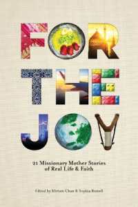 For the Joy : 21 Missionary Mother Stories of Real Life & Faith
