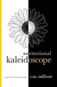 An emotional kaleidoscope: a short collection of poems