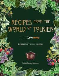 Recipes from the World of Tolkien : Inspired by the Legends (Literary Cookbooks)