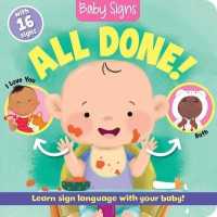 Baby Signs: All Done! （Board Book）