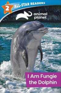 Animal Planet All-Star Readers: I Am Fungie the Dolphin Level 2 (Library Binding) (Animal Planet All-star Readers) （Library Binding）