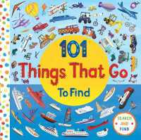 101 Things That Go (101 Things to Find) （Board Book）