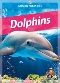 Dolphins (Amazing Ocean Life)