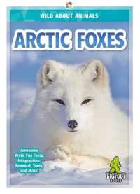 Arctic Foxes (Wild about Animals) （Library Binding）