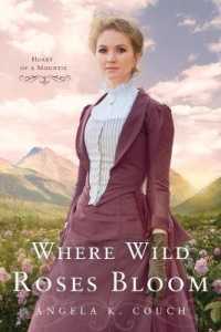 Where Wild Roses Bloom (Heart of a Mountie")