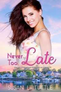 Never Too Late (Along Came Love") 〈3〉
