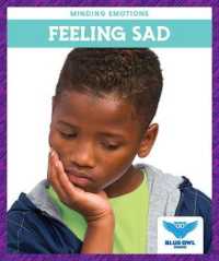 Feeling Sad (Minding Emotions) （Library Binding）