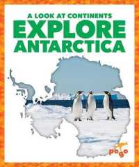 Explore Antarctica (A Look at Continents)