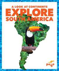 Explore South America (A Look at Continents) （Library Binding）