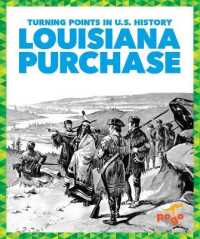Louisiana Purchase (Turning Points in U.S. History)