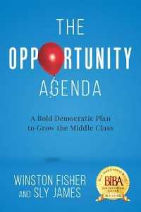 The Opportunity Agenda : A Bold Democratic Plan to Grow the Middle Class