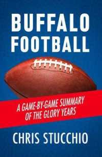 Buffalo Football : A Game-by-game Summary of the Glory Years