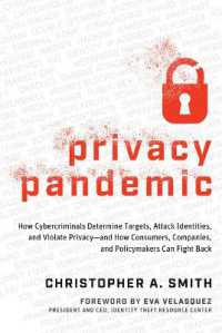 Privacy Pandemic: How Cybercriminals Determine Targets, Attack Identities, and Violate Privacy--And How Consumers, Companies, and Policymakers Can Fight Back
