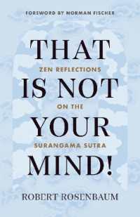That Is Not Your Mind! : Zen Reflections on the Surangama Sutra