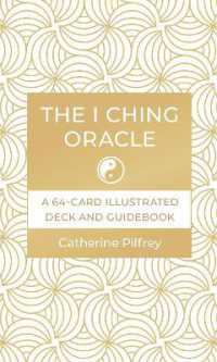 The I Ching Oracle : A 64-Card Illustrated Deck and Guidebook