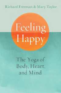 Feeling Happy : The Yoga of Body, Heart, and Mind