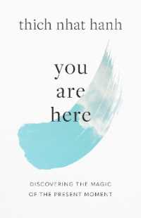 You Are Here : Discovering the Magic of the Present Moment
