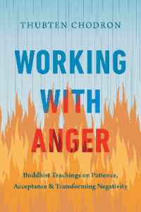 Working with Anger : Buddhist Teachings on Patience, Acceptance, and Transforming Negativity