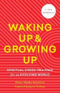 Waking Up and Growing Up : Spiritual Cross-Training for an Evolving World