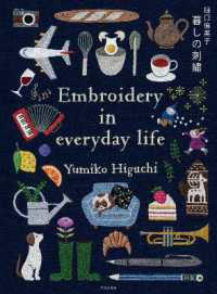 Embroidering Life : Stitching Patterns and Projects for Every Season