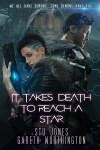 It Takes Death to Reach a Star (It Takes Death to Reach a Star Duology)