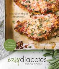 The Easy Diabetes Cookbook : Simple, Delicious Recipes to Help You Balance Your Blood Sugars