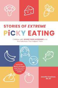 Stories of Extreme Picky Eating : Children with Severe Food Aversions and the Solutions That Helped Them
