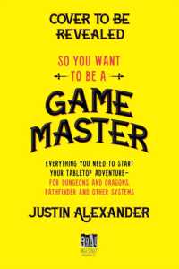 So You Want to Be a Game Master : Everything You Need to Start Your Tabletop Adventure for Dungeons and Dragons, Pathfinder, and Other Systems