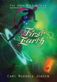 First Earth: A YA Fantasy Adventure to a Magical World (The Arch Mage") 〈1〉