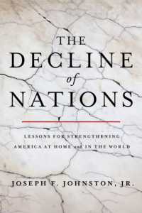 The Decline of Nations : Lessons for Strengthening America at Home and in the World