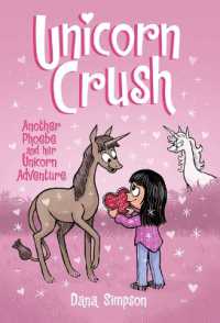 Unicorn Crush (Phoebe and Her Unicorn) （Library Binding）