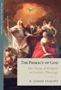 The Primacy of God : The Virtue of Religion in Catholic Theology (Renewal within Tradition)
