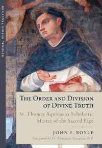 The Order and Division of Divine Truth : St. Thomas Aquinas as Scholastic Master of the Sacred Page (Renewal within Tradition)