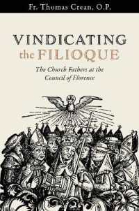 Vindicating the Filioque : The Church Fathers at the Council of Florence