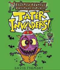 Carlton Crumple Creature Catcher 2: Tater Invaders! (Carlton Crumple Creature Catcher)