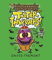 Carlton Crumple Creature Catcher 2: Tater Invaders! (Carlton Crumple Creature Catcher)