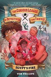 The Curious League of Detectives and Thieves 1: Egypt's Fire (The Curious League of Detectives and Thieves)